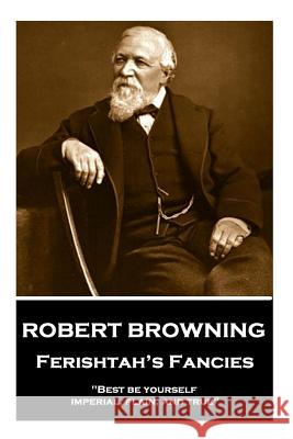 Robert Browning - Ferishtah?s Fancies: 