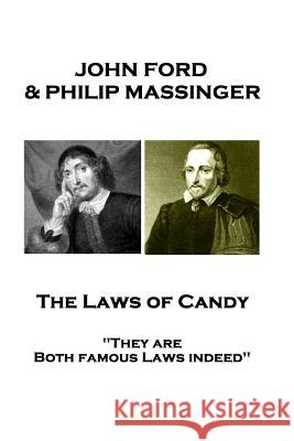John Ford & Philip Massinger - The Laws of Candy: 