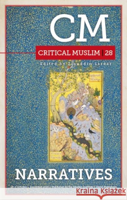 Critical Muslim 28: Narratives  9781787380219 C Hurst & Co Publishers Ltd