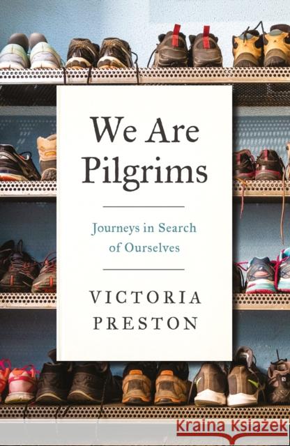 We Are Pilgrims Victoria Preston 9781787383036 C Hurst & Co Publishers Ltd