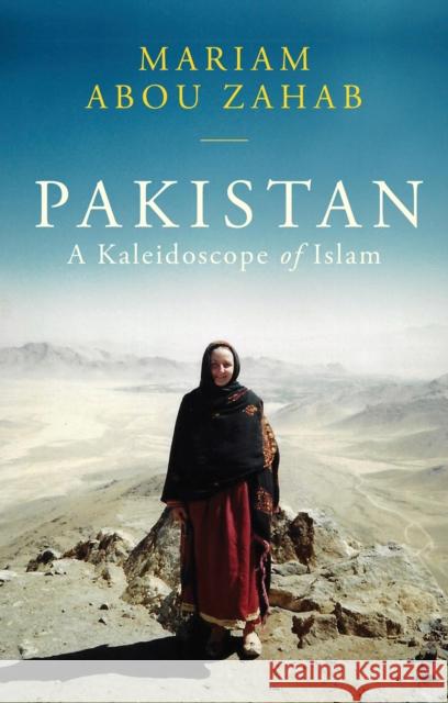 Pakistan Mariam Abou Zahab 9781787383227 C Hurst & Co Publishers Ltd