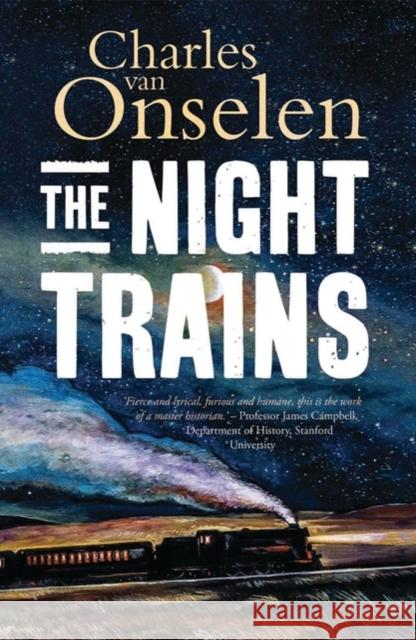 The Night Trains Charles van Onselen 9781787384040