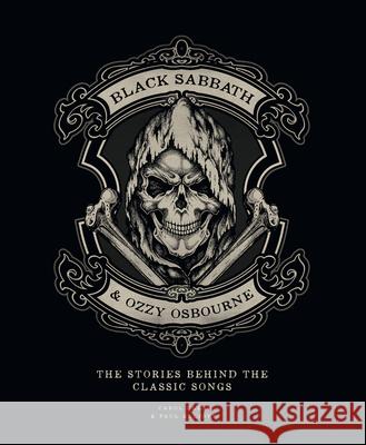 Black Sabbath & Ozzy Osbourne: The Stories Behind the Classic Songs Elliott, Paul 9781787392700 Carlton Books