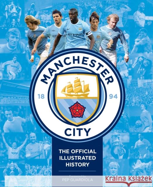 Manchester City: The Official Illustrated History Clayton, David 9781787393356