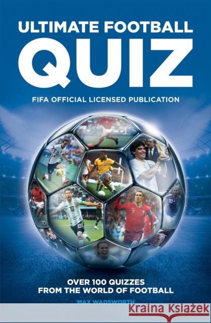 Fifa Ultimate Quiz Book Wadsworth, Max 9781787393967