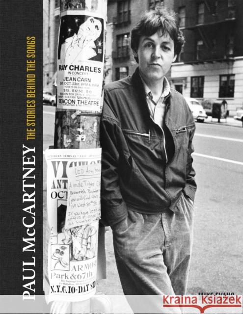 Paul McCartney: The Stories Behind 50 Classic Songs, 1970-2020 Mike Evans 9781787397378