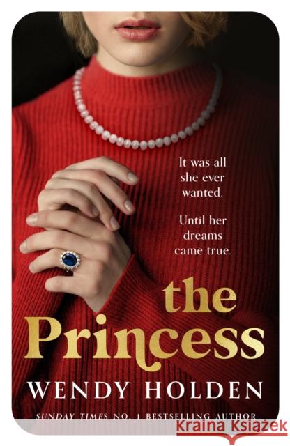 The Princess: The moving new novel about the young Diana Wendy Holden 9781787397590 Headline Publishing Group