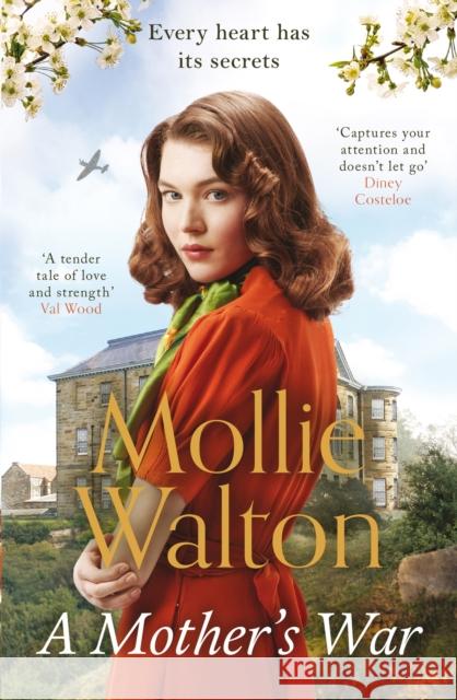 A Mother's War: shortlisted for the Romantic Novelist Association's 'The Romantic Saga Award 2023' Mollie Walton 9781787399419