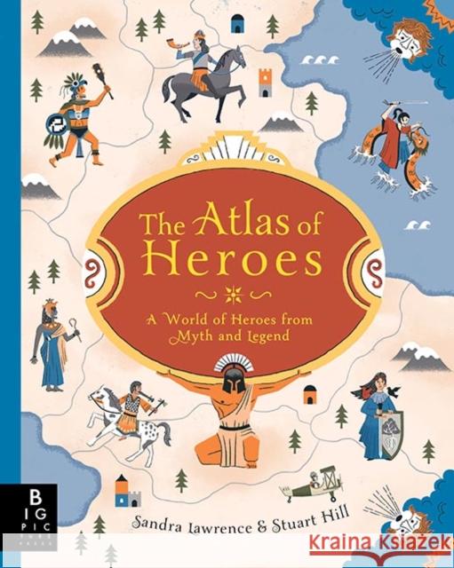 The Atlas of Heroes Stuart Hill Sandra Lawrence  9781787412606