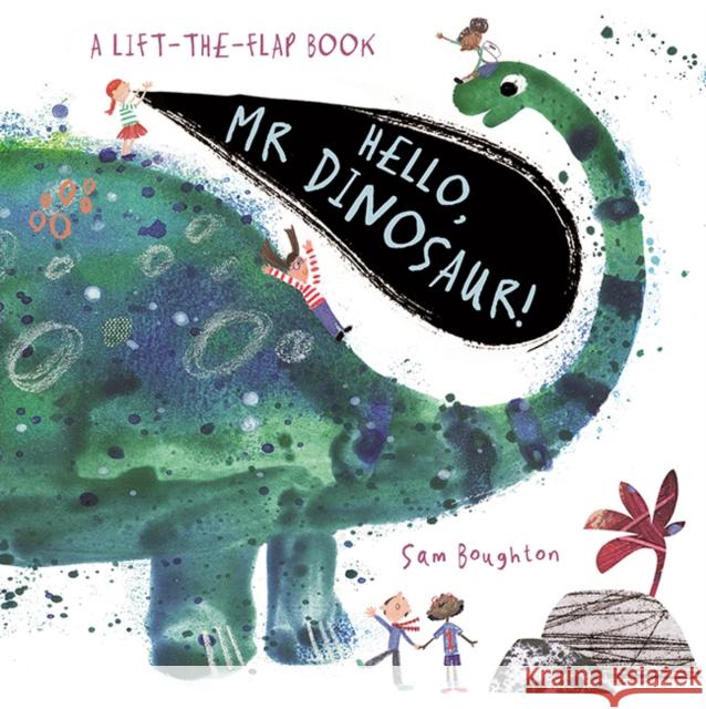 Hello, Mr Dinosaur! Sam Boughton Sam Boughton  9781787413924 Templar Publishing