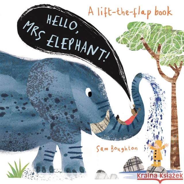 Hello, Mrs Elephant! Sam Boughton Sam Boughton  9781787414143 Templar Publishing