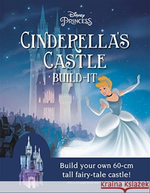 Disney Princess: Cinderella's Castle: Build your own fairy tale castle! Walt Disney 9781787415669 Templar Publishing