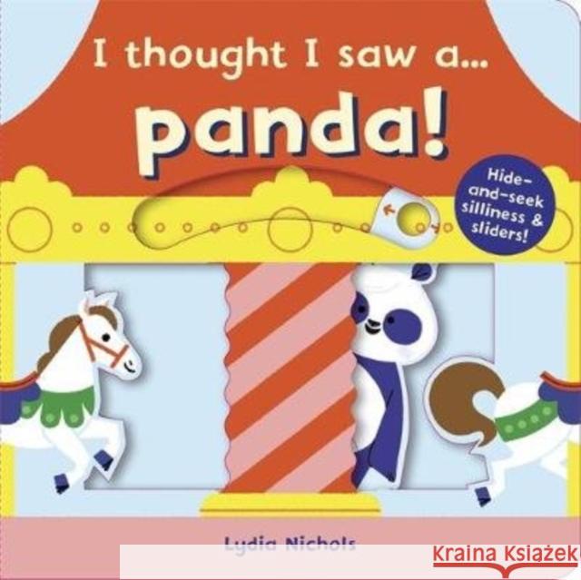 I thought I saw a... Panda! Lydia Nichols Ruth Symons  9781787415744