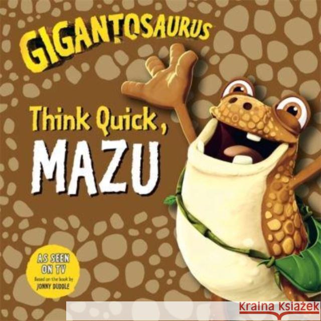 Gigantosaurus - Think Quick, MAZU Cyber Group Studios 9781787415973 Templar Publishing