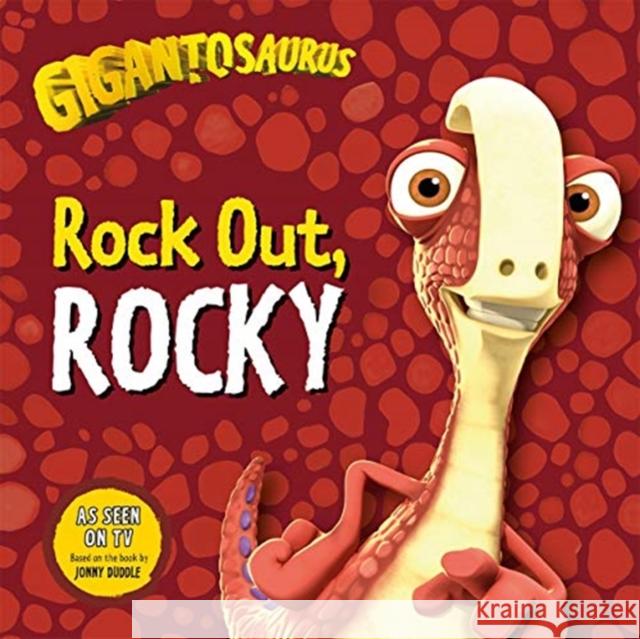 Gigantosaurus - Rock Out, ROCKY Cyber Group Studios 9781787415997 Templar Publishing