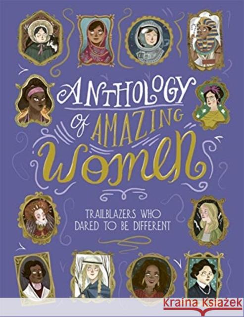 Anthology of Amazing Women Sandra Lawrence (Author) Nathan Collins  9781787416253