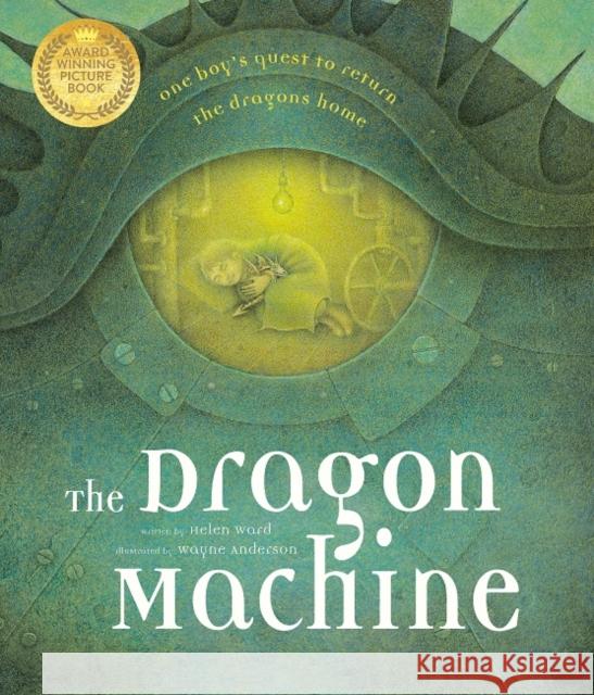 The Dragon Machine Helen Ward Wayne Anderson  9781787416277 Templar Publishing
