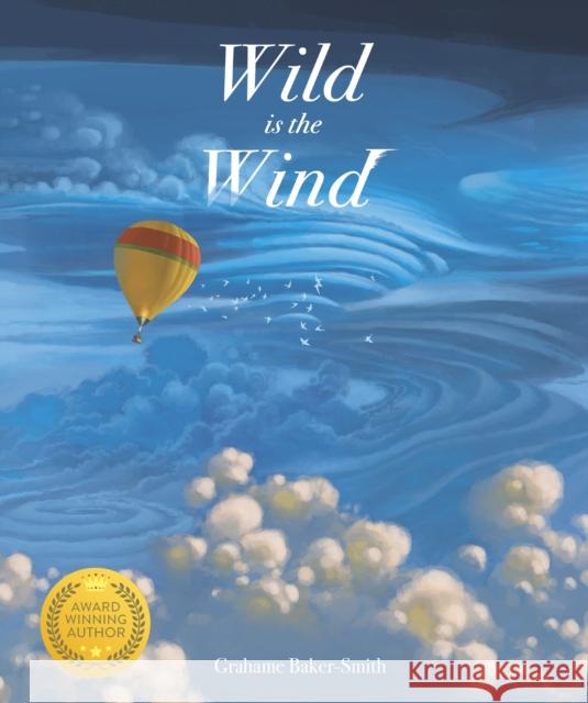 Wild is the Wind Grahame Baker-Smith 9781787416864