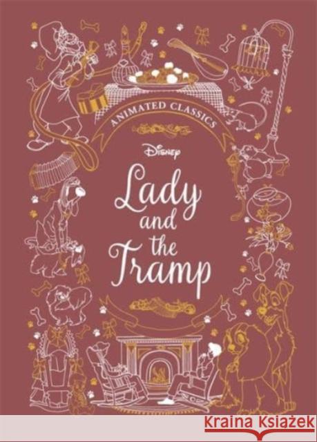 Lady and the Tramp (Disney Animated Classics): A deluxe gift book of the classic film - collect them all! Lily Murray 9781787417014
