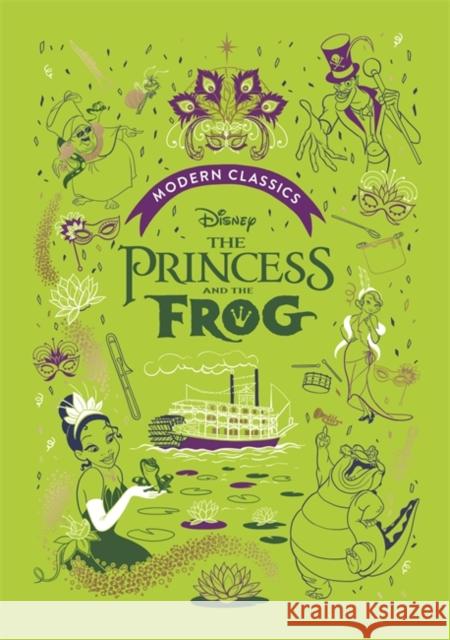 The Princess and the Frog (Disney Modern Classics): A deluxe gift book of the film - collect them all! Sally Morgan 9781787417380