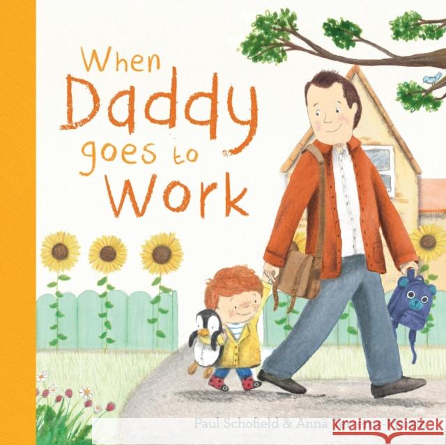 When Daddy Goes to Work Paul Schofield Anna Terreros-Martin  9781787417618 Templar Publishing