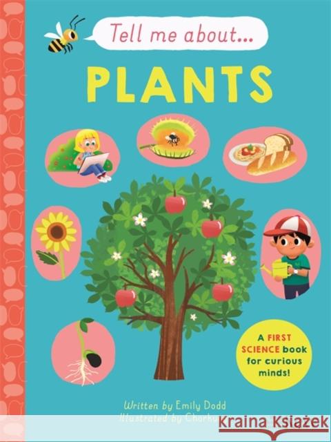 Tell Me About: Plants Emily Dodd 9781787418080 Templar Publishing