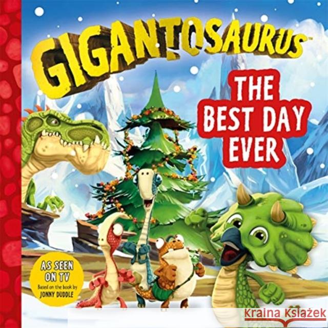 Gigantosaurus - The Best Day Ever: A festive Christmas story packed with dinosaurs! Cyber Group Studios 9781787418196 Templar Publishing