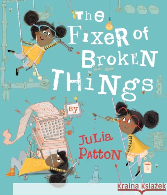 The Fixer of Broken Things Julia (Illustrator) Patton 9781787418356