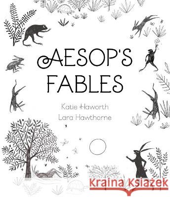Aesop's Fables Katie Haworth 9781787418707