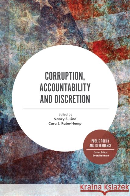 Corruption, Accountability and Discretion Nancy S. Lind (Illinios State University, USA), Cara E. Rabe-Hemp (Illinois State University, USA) 9781787435568