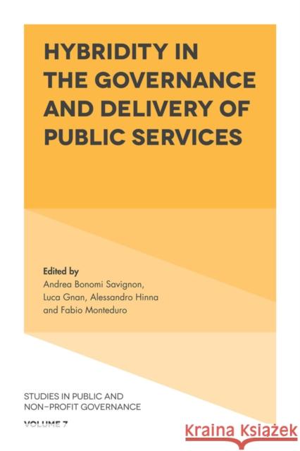 Hybridity in the Governance and Delivery of Public Services Andrea Savignon Luca Gnan Alessandro Hinna 9781787437708 Emerald Publishing Limited