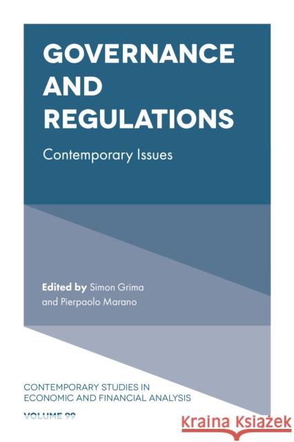 Governance and Regulations: Contemporary Issues Pierpaolo Marano (Catholic University of the Sacred Heart, Italy), Simon Grima (University of Malta, Malta) 9781787438163 Emerald Publishing Limited