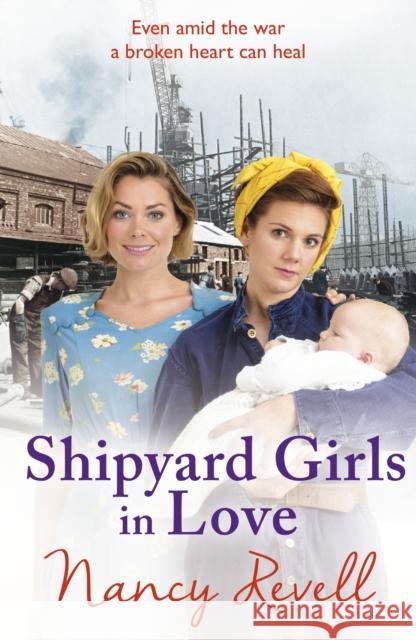 Shipyard Girls in Love: Shipyard Girls 4 Revell, Nancy 9781787460218