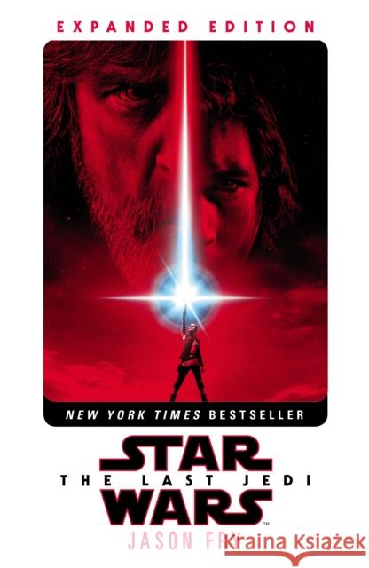 The Last Jedi: Expanded Edition (Star Wars) Fry, Jason 9781787460249 Arrow