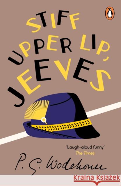 Stiff Upper Lip, Jeeves: (Jeeves & Wooster) Wodehouse, P. G. 9781787461024 Cornerstone