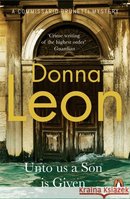 Unto Us a Son Is Given: Shortlisted for the Gold Dagger Donna Leon 9781787463196