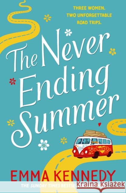 The Never-Ending Summer: The joyful escape we all need right now Emma Kennedy 9781787463295 Cornerstone