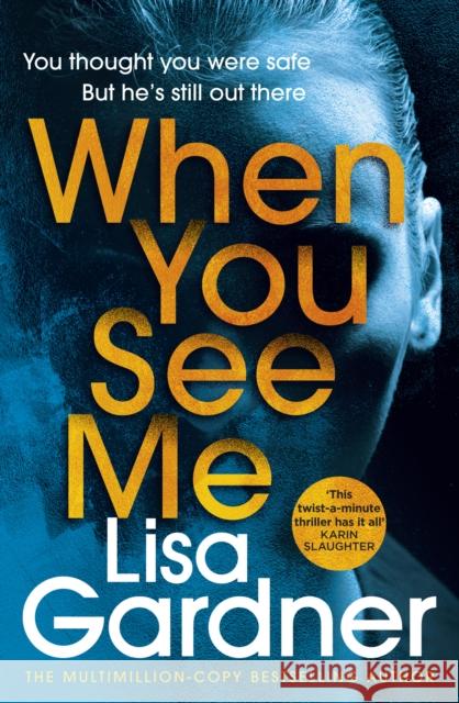 When You See Me Lisa Gardner 9781787464360 Random House