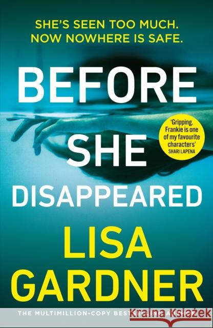 Before She Disappeared Lisa Gardner 9781787464377 Cornerstone