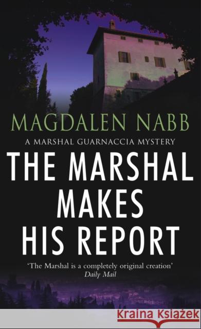 The Marshal Makes His Report Nabb, Magdalen 9781787468528