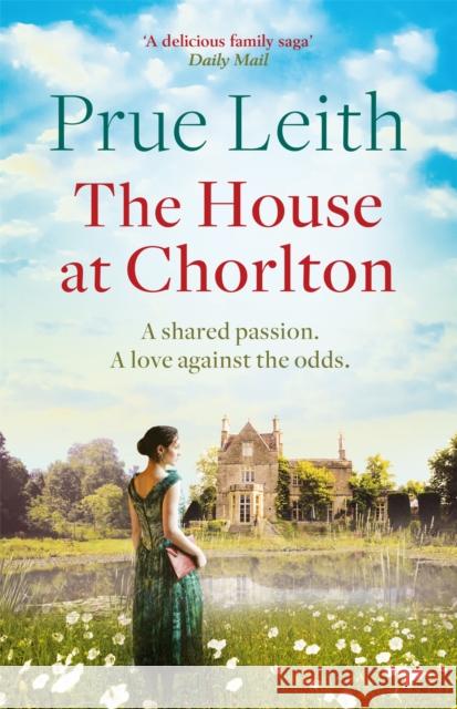 The House at Chorlton: an emotional postwar family saga Prue Leith 9781787472624 Quercus Publishing