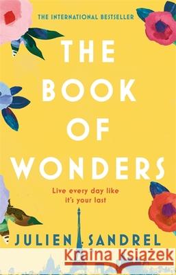 The Book of Wonders Julien Sandrel 9781787473744