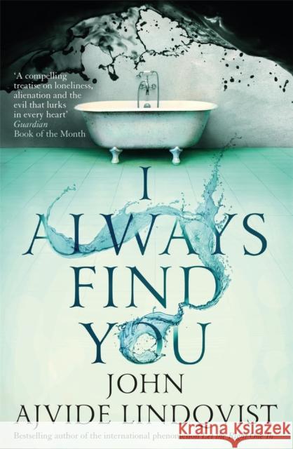 I Always Find You John Ajvide Lindqvist   9781787474529