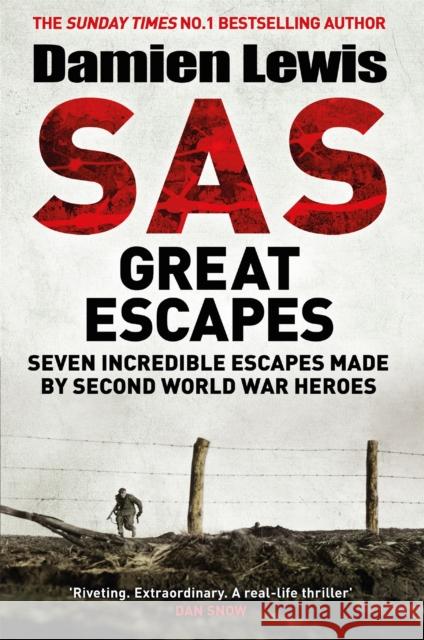 SAS Great Escapes Damien Lewis 9781787475304