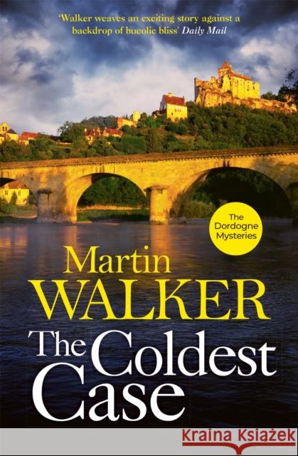 The Coldest Case: Riveting murder mystery set in rural France Martin Walker 9781787477766 Quercus Publishing