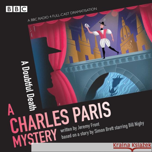 Charles Paris: A Doubtful Death: A BBC Radio 4 full-cast dramatisation Jeremy Front 9781787535824