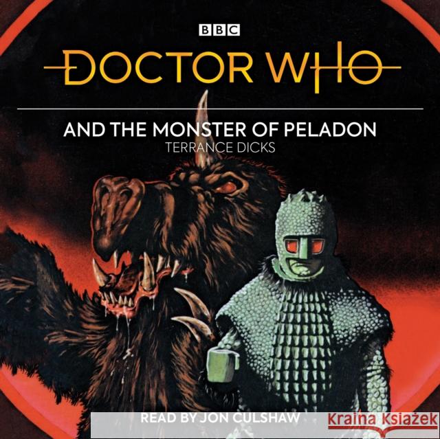 Doctor Who and the Monster of Peladon: 3rd Doctor Novelisation Terrance Dicks 9781787538054