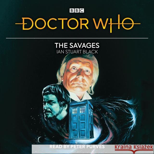 Doctor Who: The Savages: 1st Doctor Novelisation - audiobook Ian Stuart Black 9781787538078