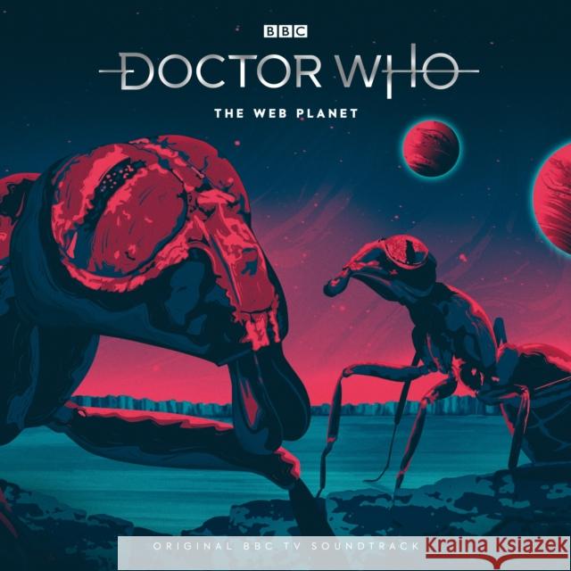 Doctor Who: The Web Planet: 1st Doctor TV soundtrack Bill Strutton 9781787539761 BBC Worldwide Ltd