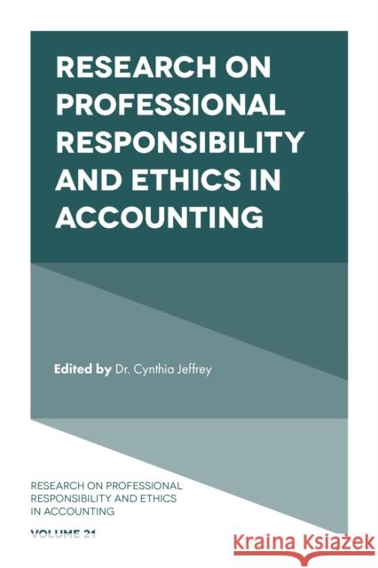 Research on Professional Responsibility and Ethics in Accounting Cynthia Jeffrey 9781787549739 Emerald Publishing Limited